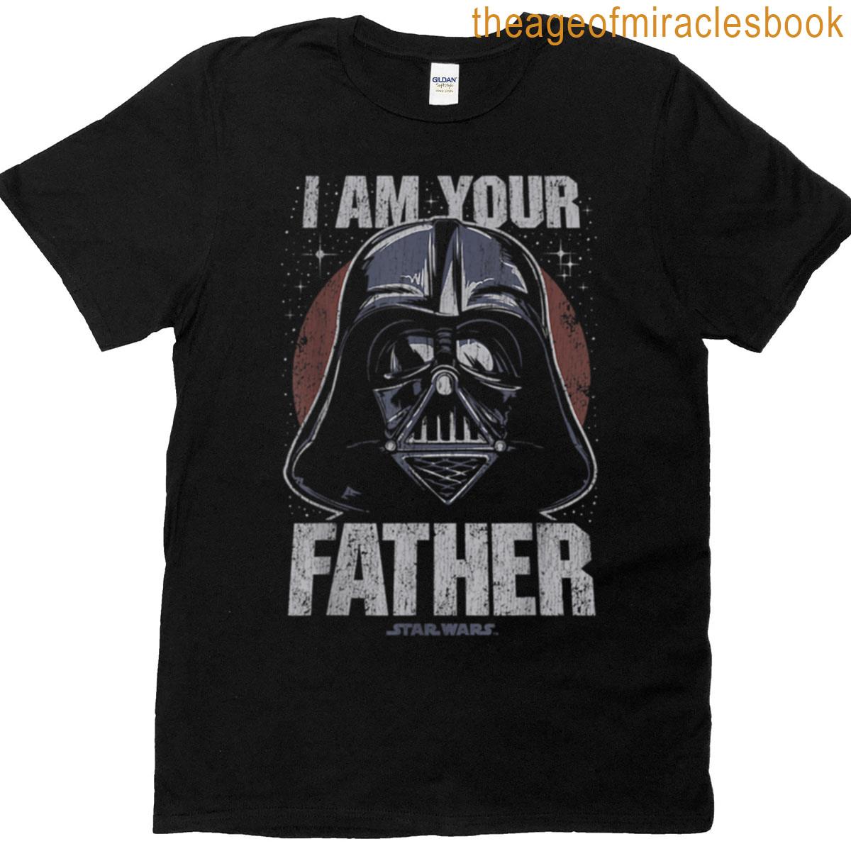 I Am Your Father T-shirt I Am Your Father T-shirt