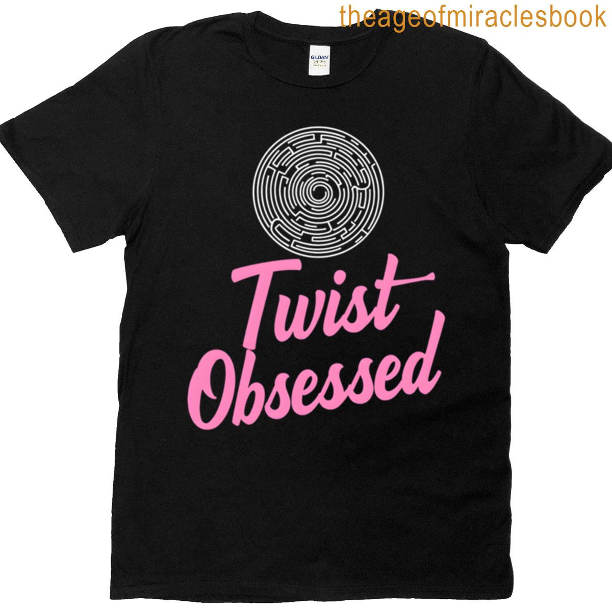Twist Obsessed T-shirt