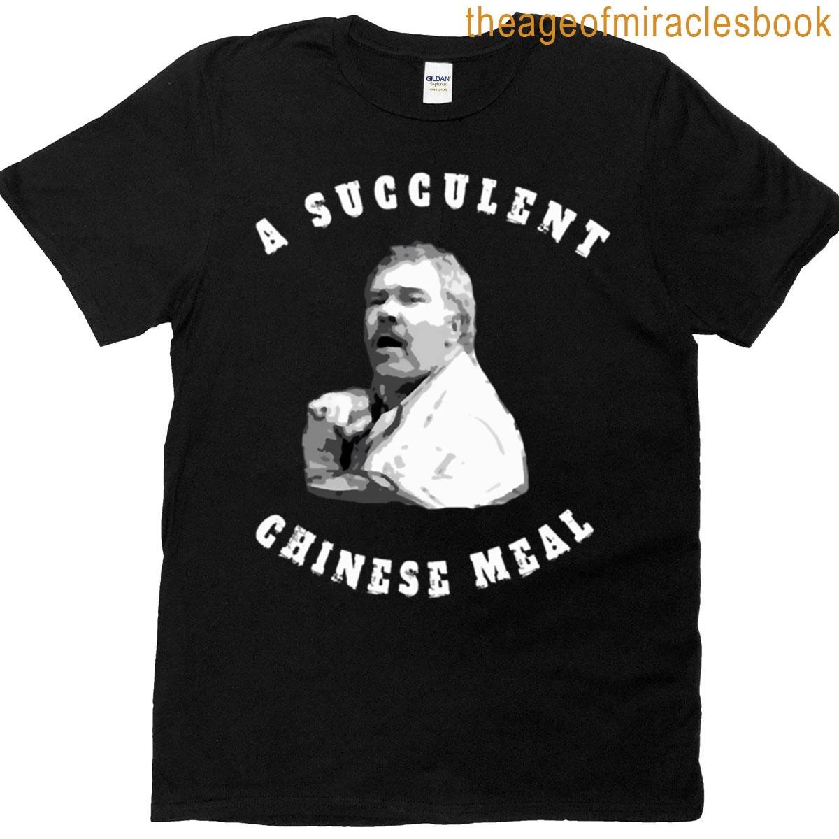 A Succulent Chinese Meal T-shirt
