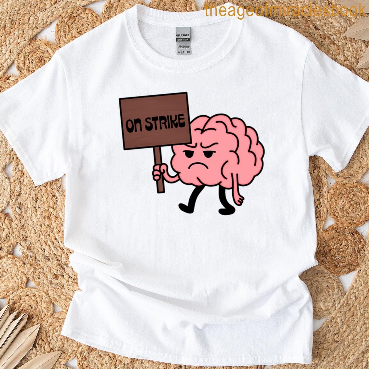 Brain On Strike T-shirt