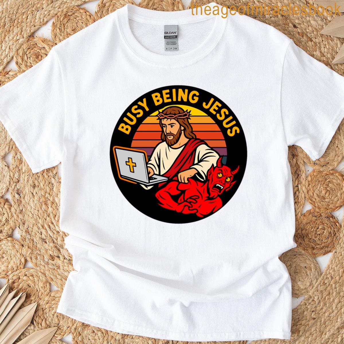 Busy Being Jesus T-shirt