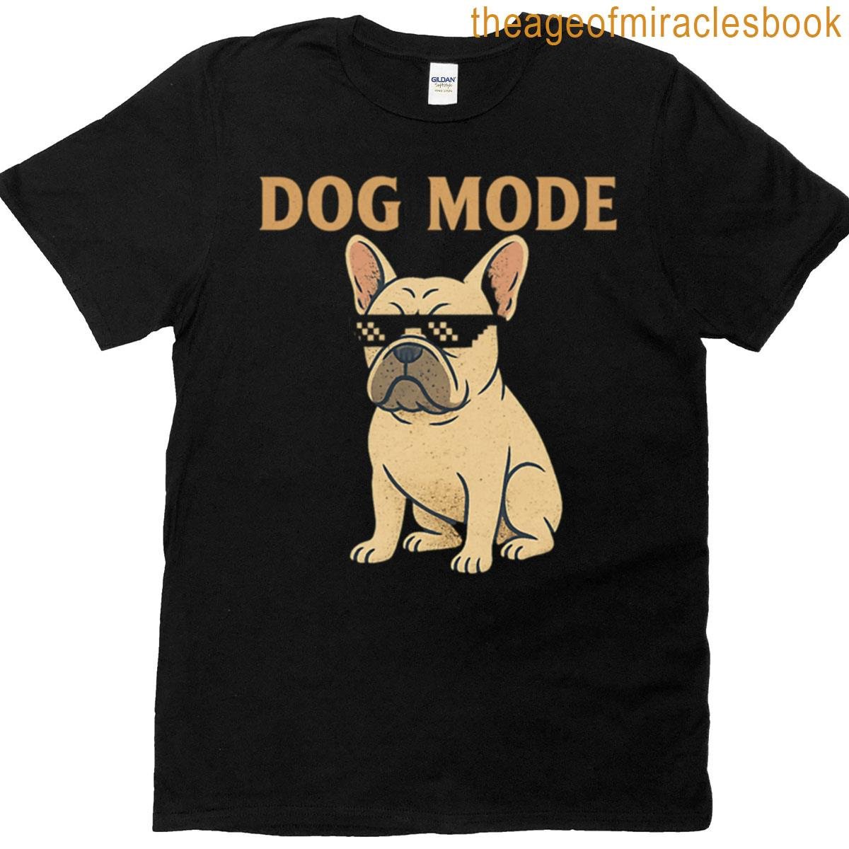 Dog Mode T-shirt