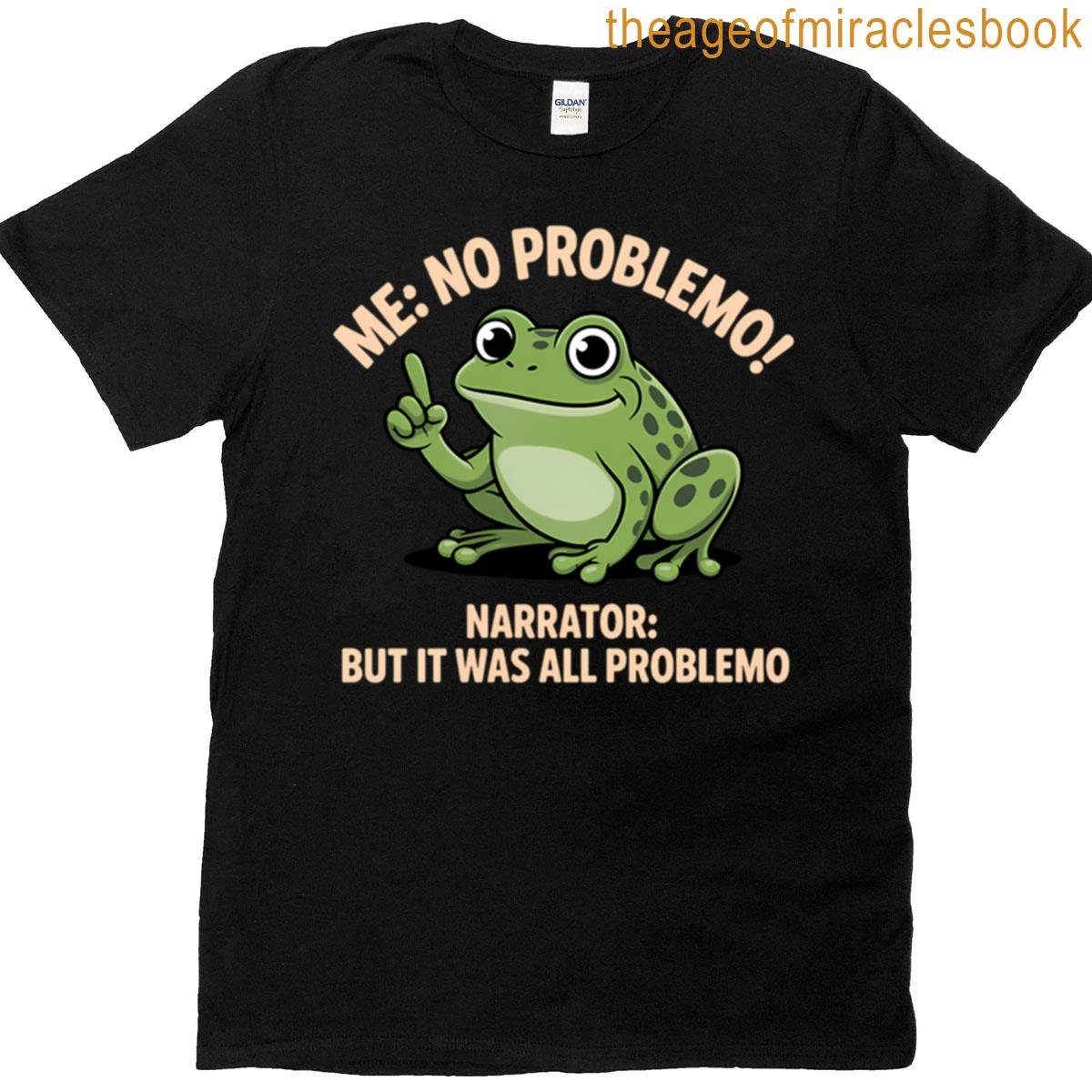 No Problemo – Funny Frog T-shirt