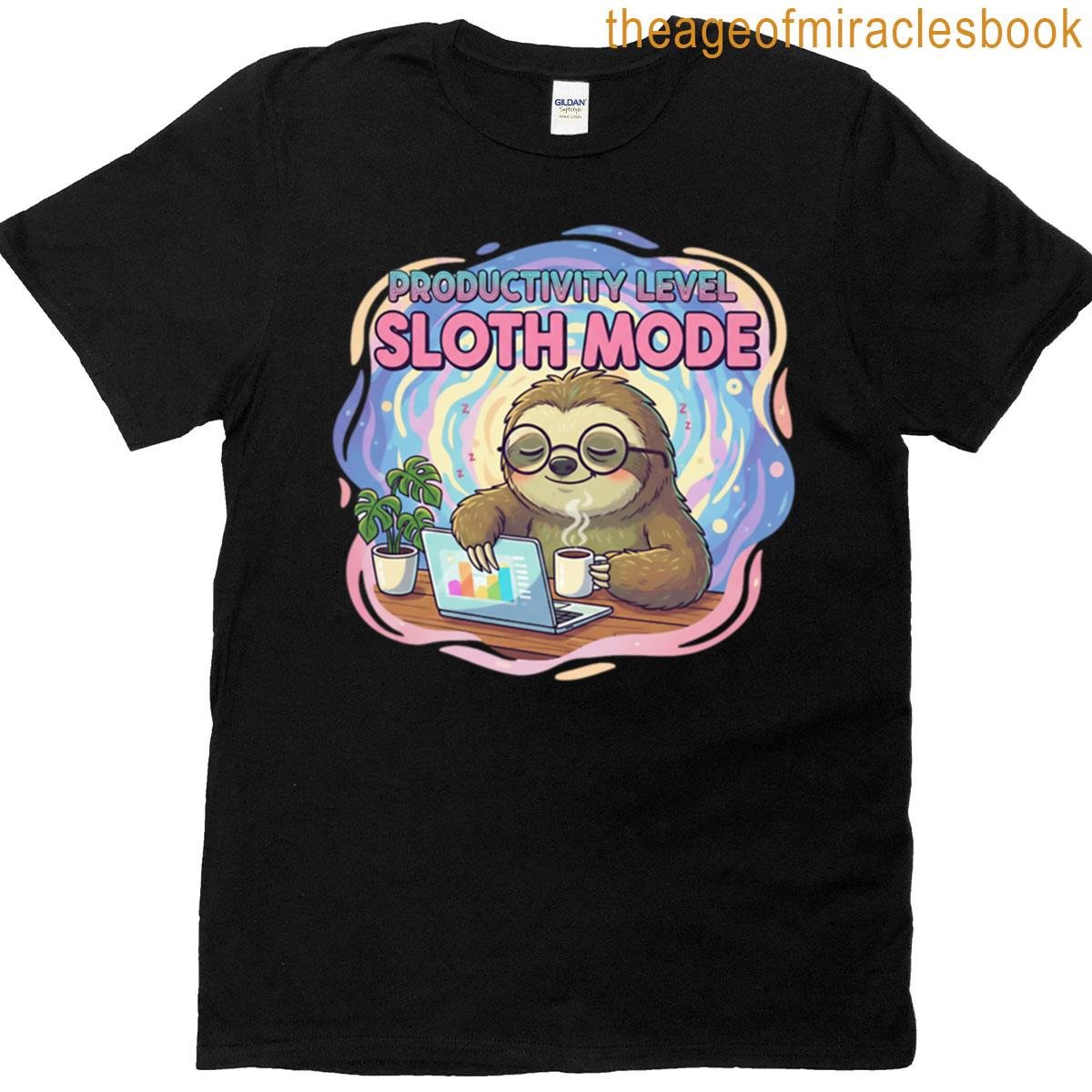 Productivity Level Sloth Mode Funny Working Sloth With Coffee T-shirt