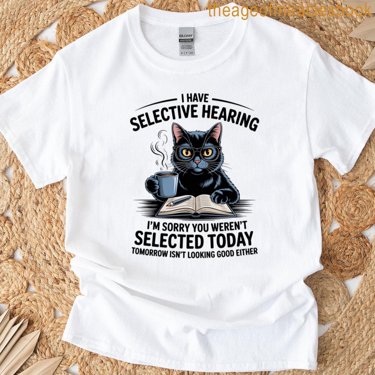 Selective Hearing Cat With Coffee – Funny Quote Design T-shirt