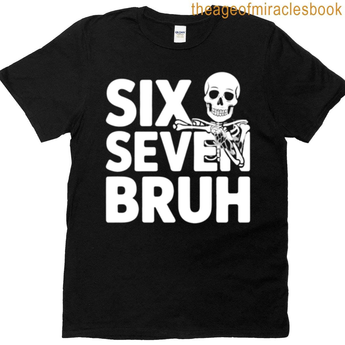 Six Seven Bruh T-shirt