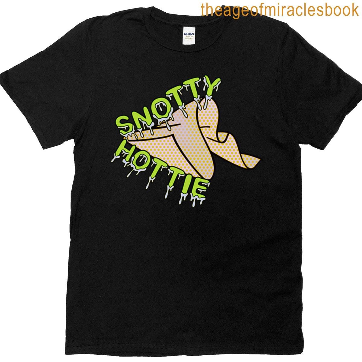 Snotty Hottie T-shirt