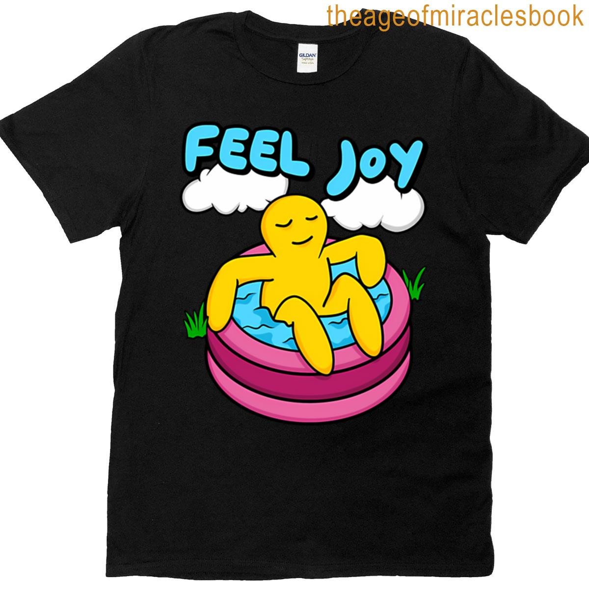 Soaking And Feel Joy T-shirt