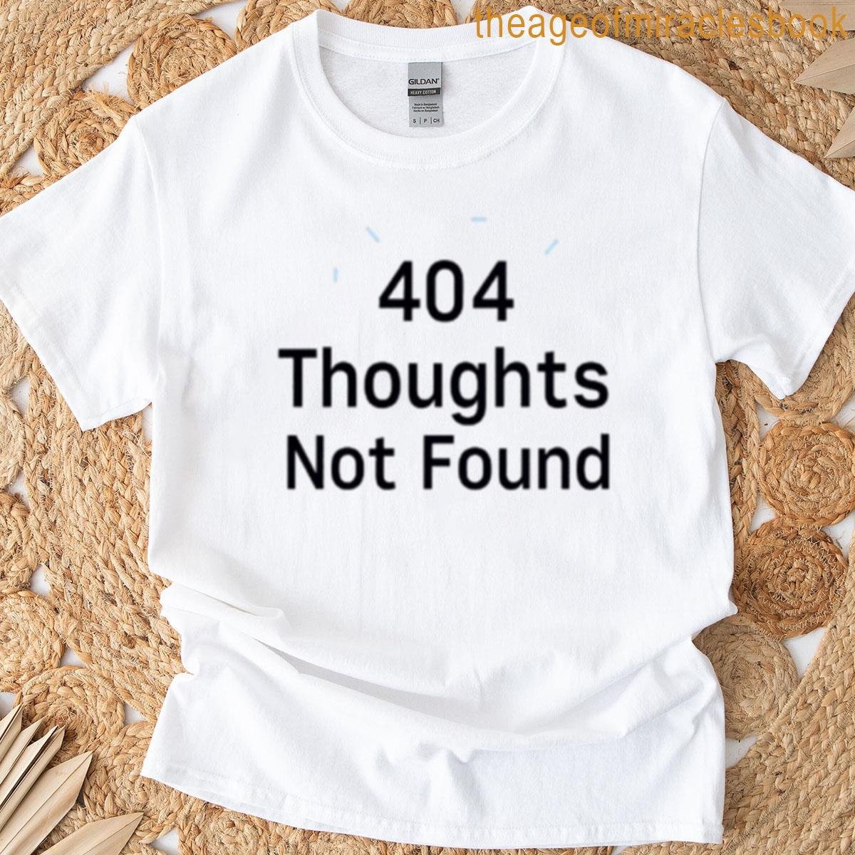 404 Thoughts Not Found Funny Tech Overthinker Minimalist Design T-shirt