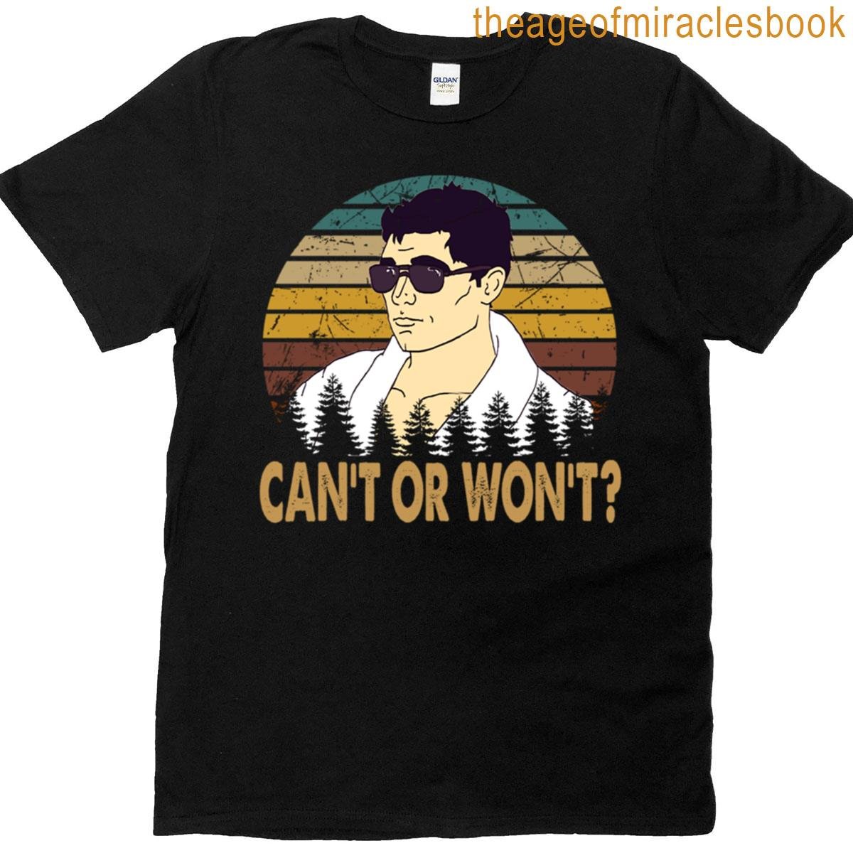 Can’t Or Won’t Archer Sitcom T-shirt