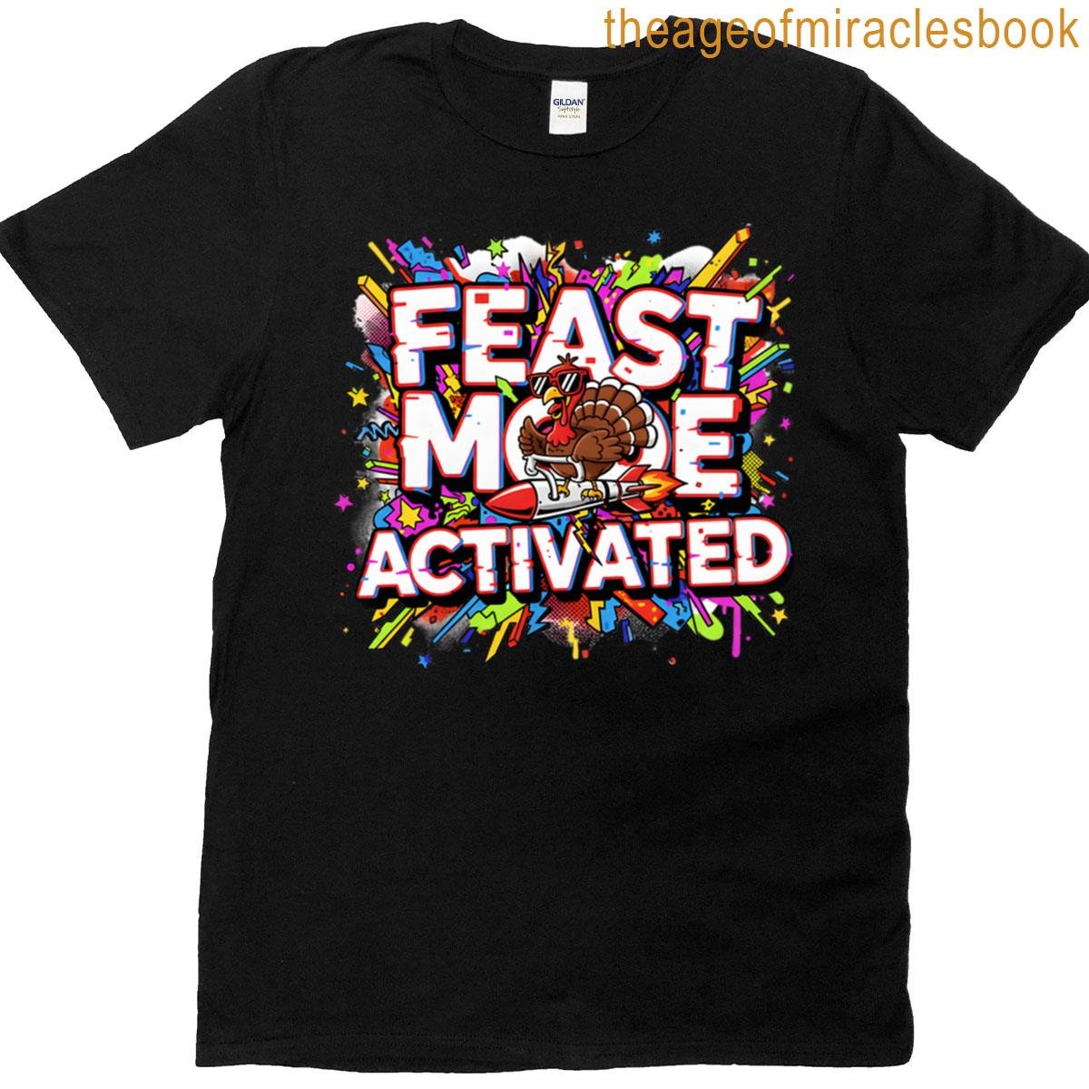 Feast Mode Activated Rocket Turkey Blast T-shirt