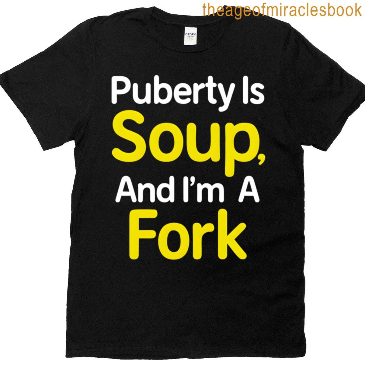 Puberty Soup Fork Meme T-shirt