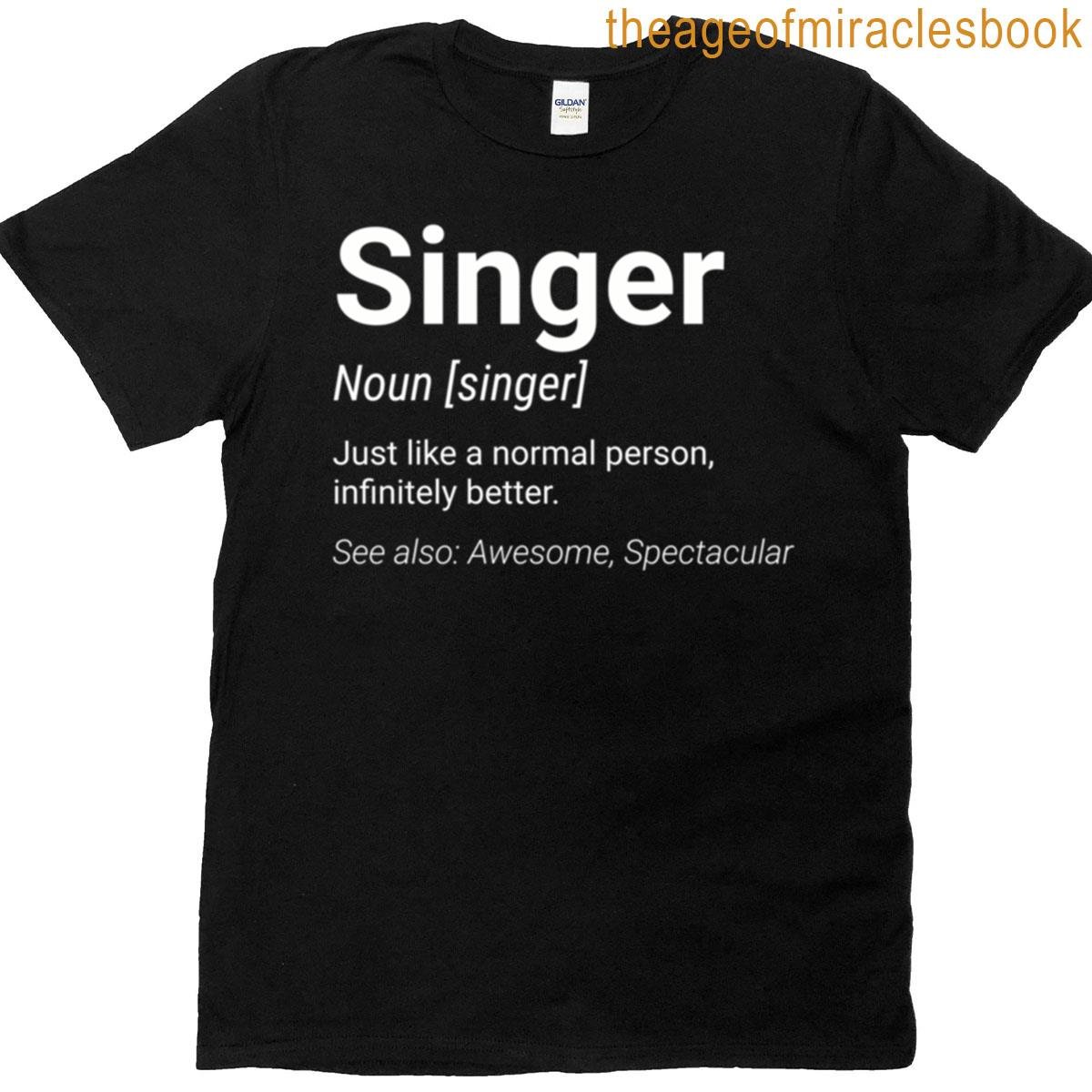 Singer Funny Definition Gift T-shirt