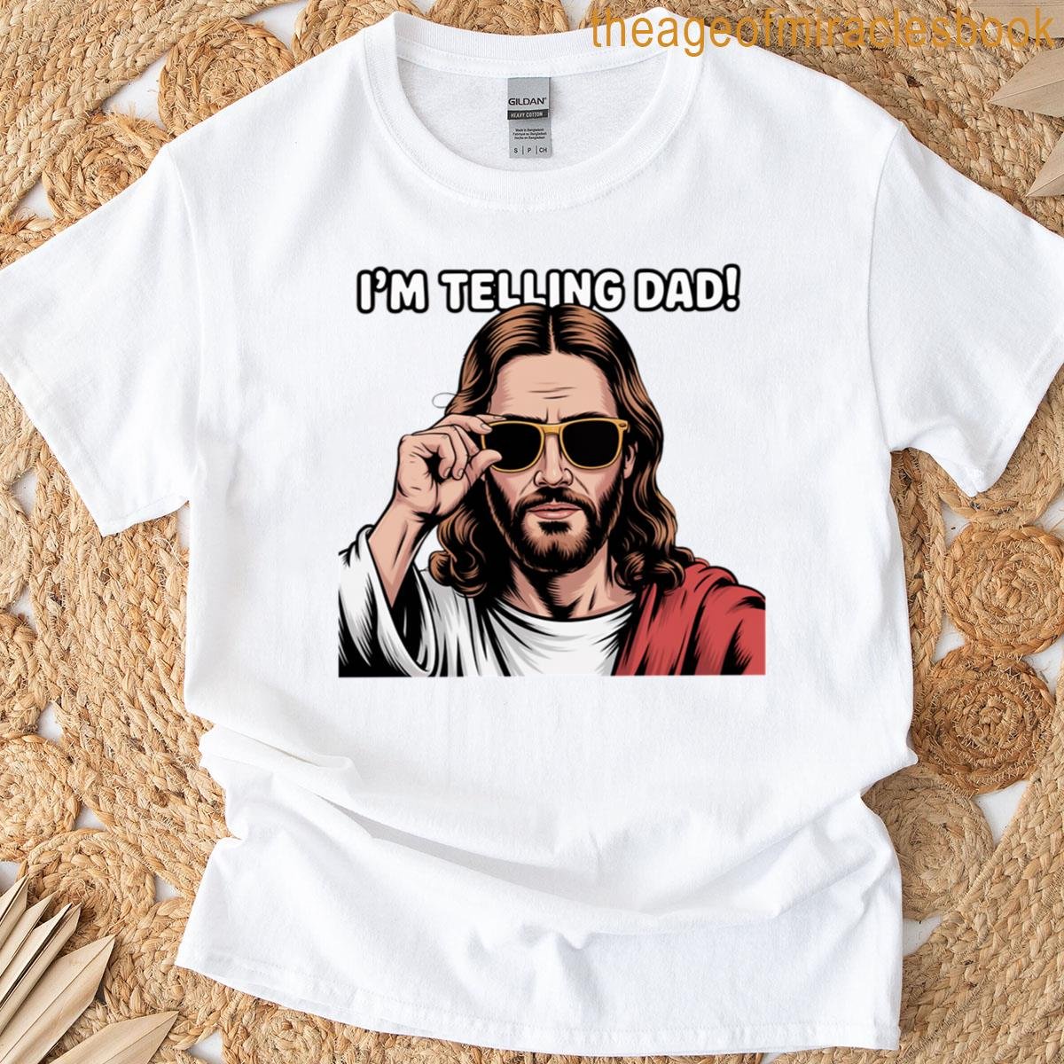 Im Telling Dad T-shirt