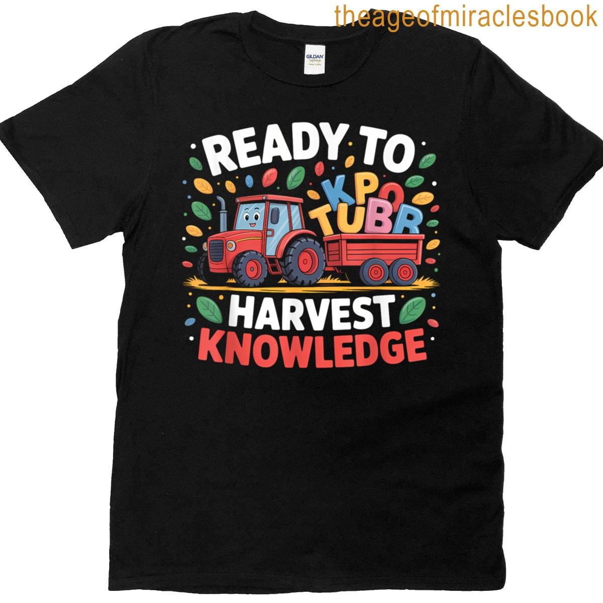 Ready To Harvest Knowledge Fall Design T-shirt