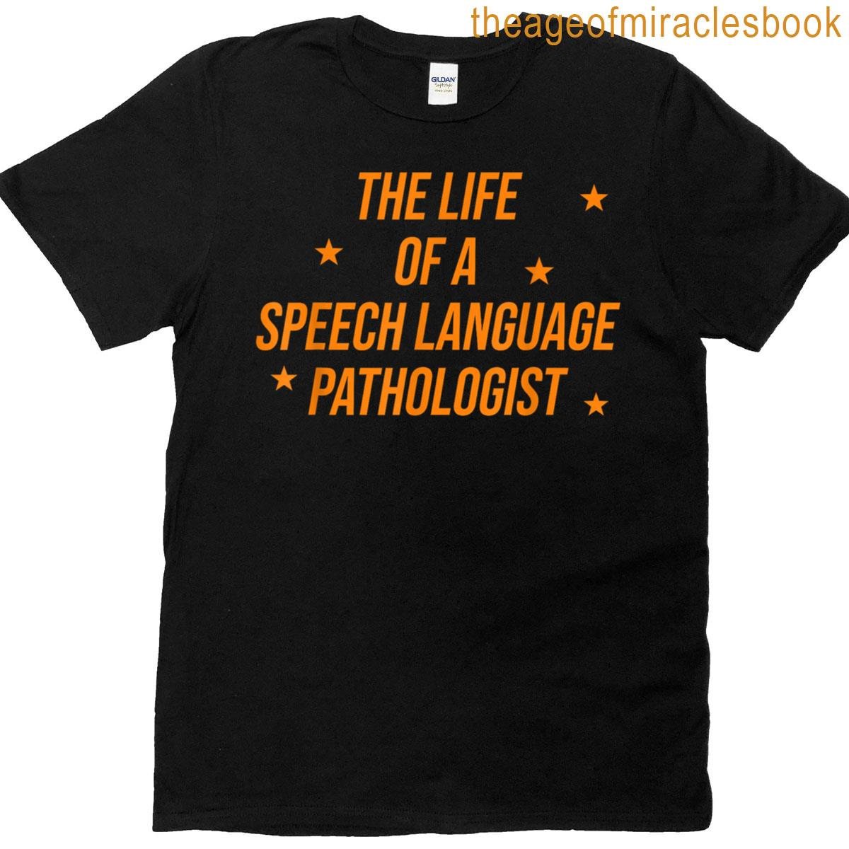 Speech Language Pathologist Daily Routine T-shirt