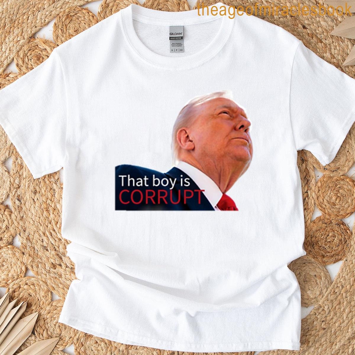 That Boy Is Corrupt T-shirt