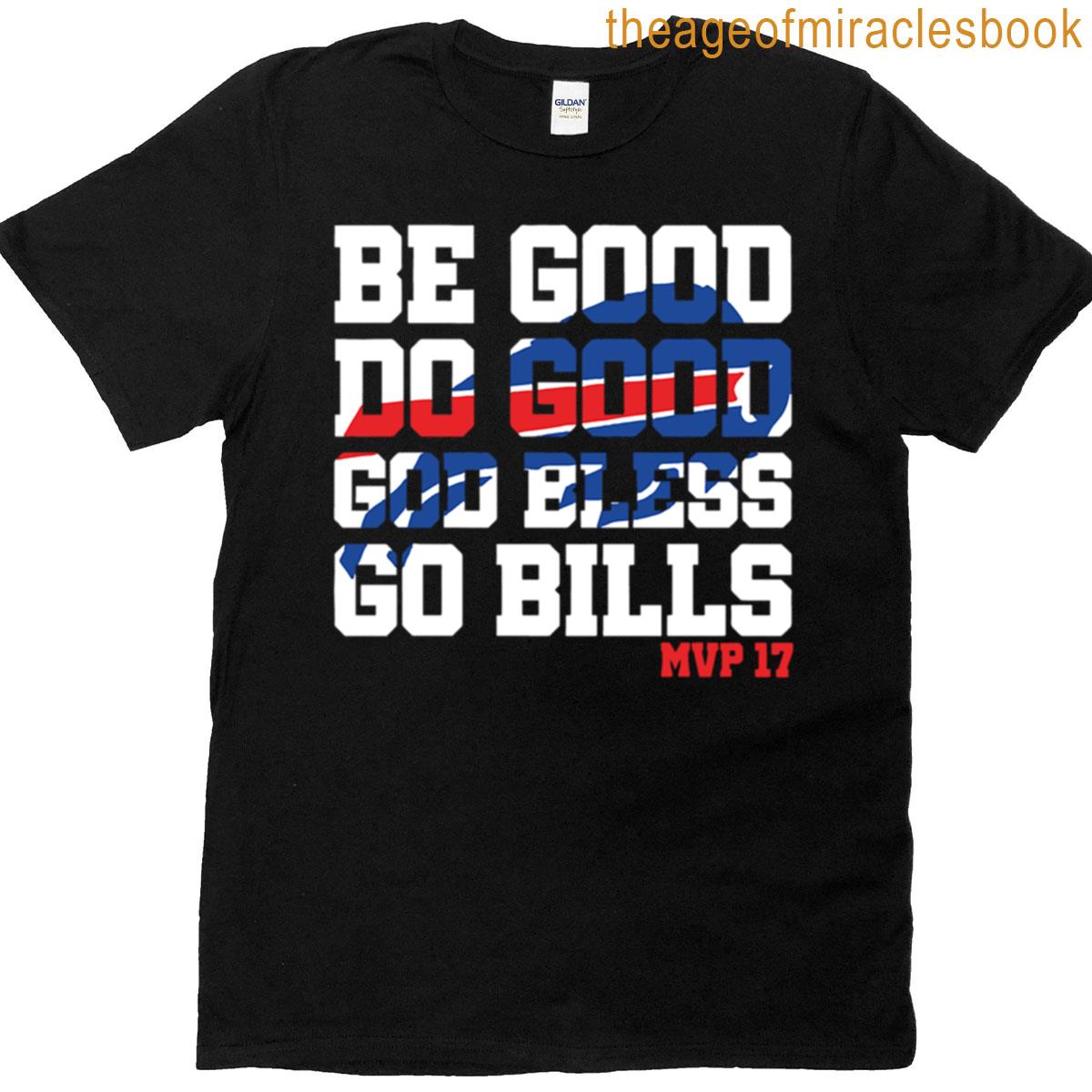 Be Good Do Good God Bless 17 T-shirt