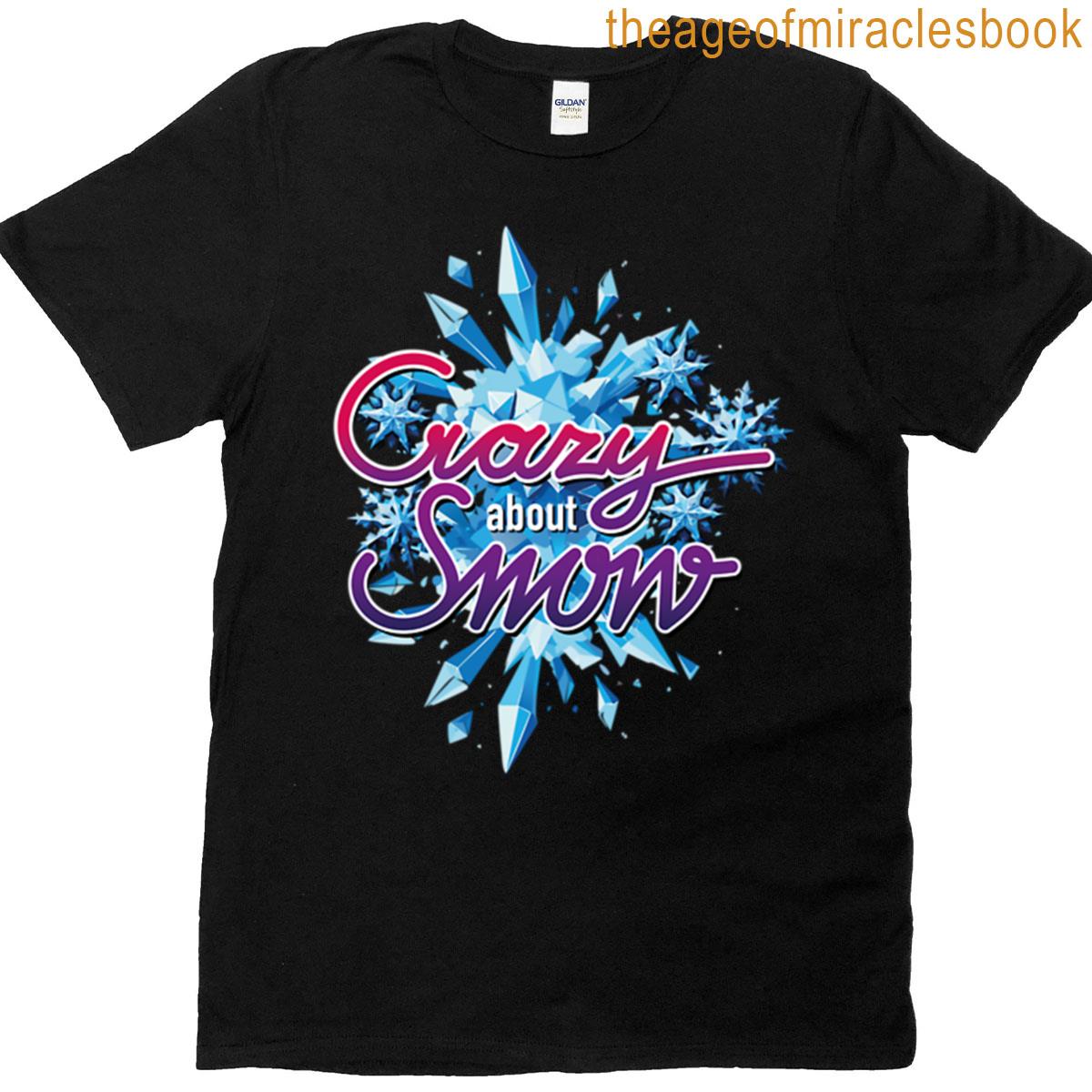 Crazy About Snow And Skiing T-shirt