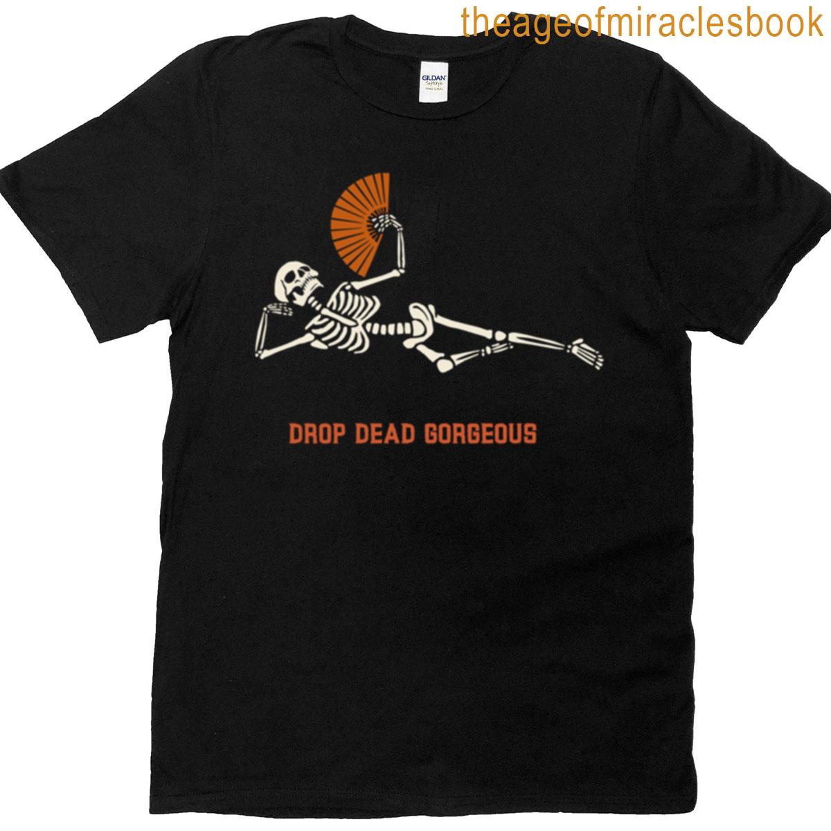Drop Dead Gorgeous T-shirt