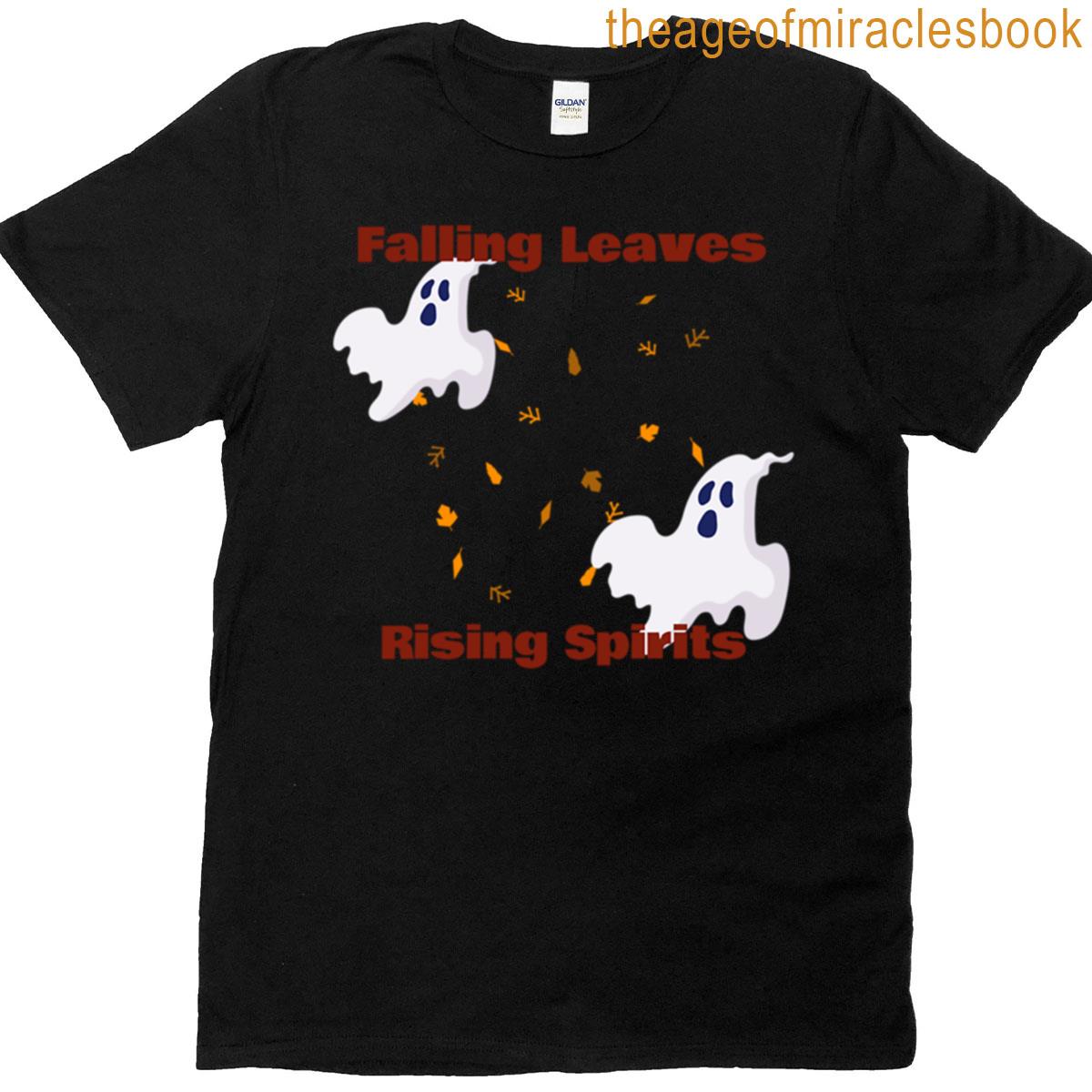 Falling Leaves Rising Spirits T-shirt