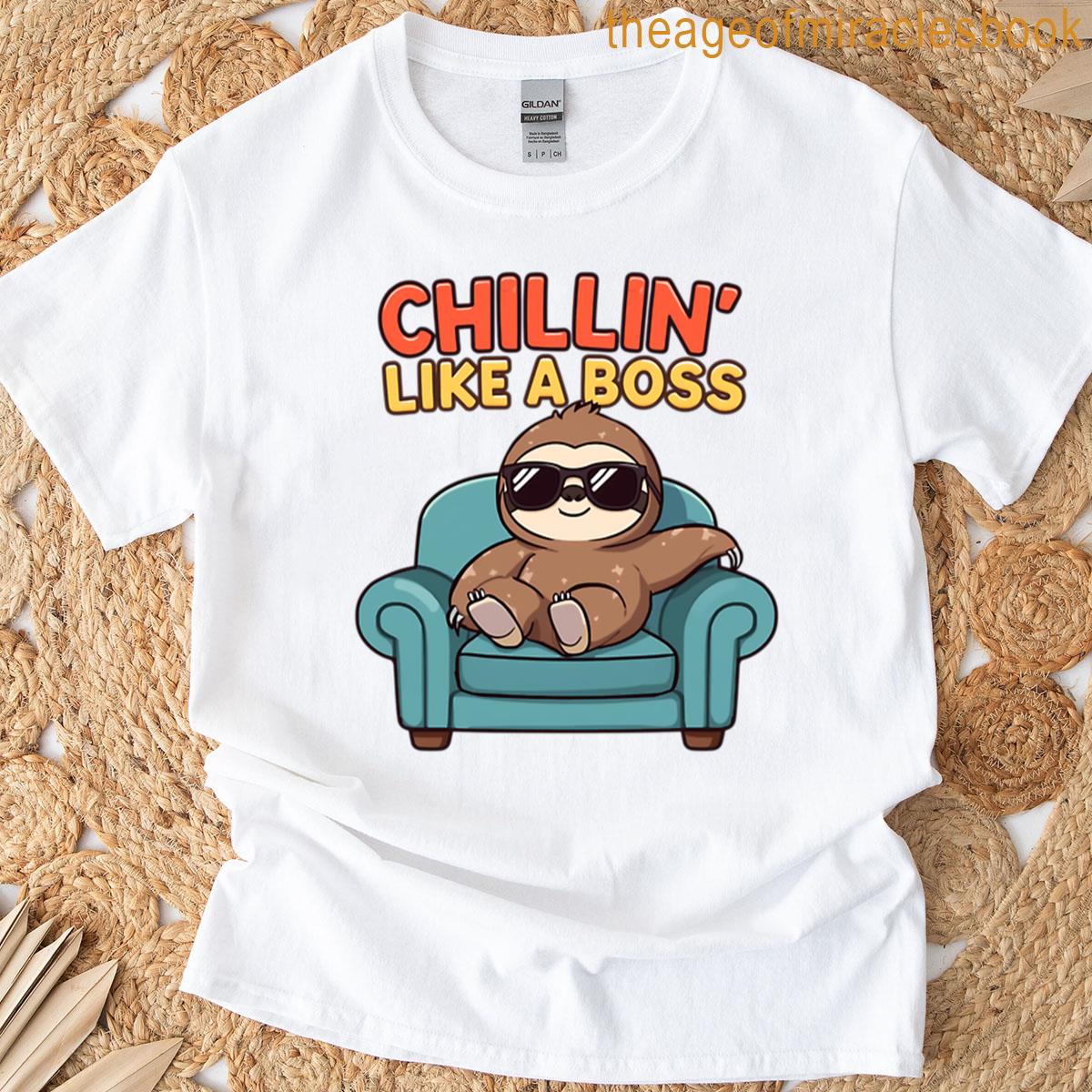 Funny Sloth Chillin Like A Boss T-shirt