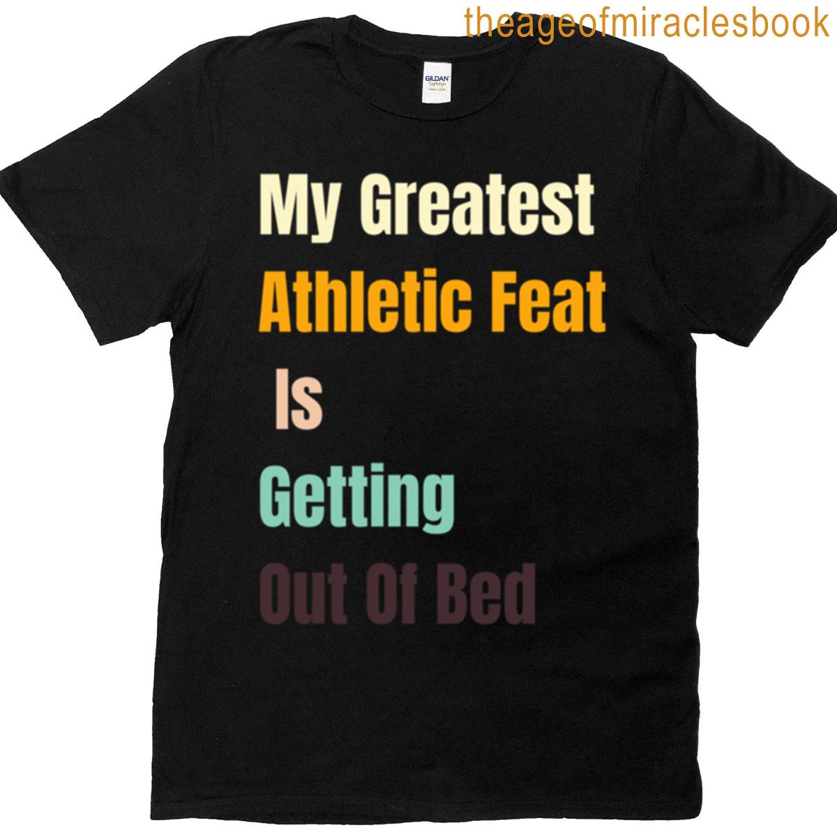 Greatest Achievement T-shirt