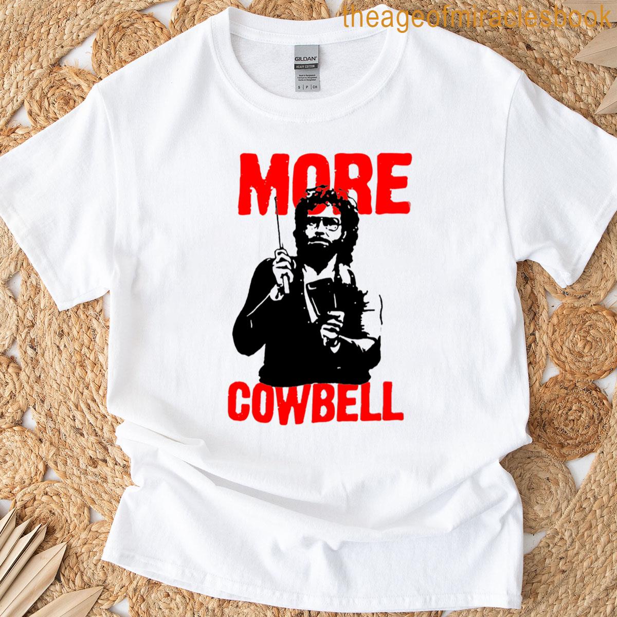 More Cowbell T-shirt