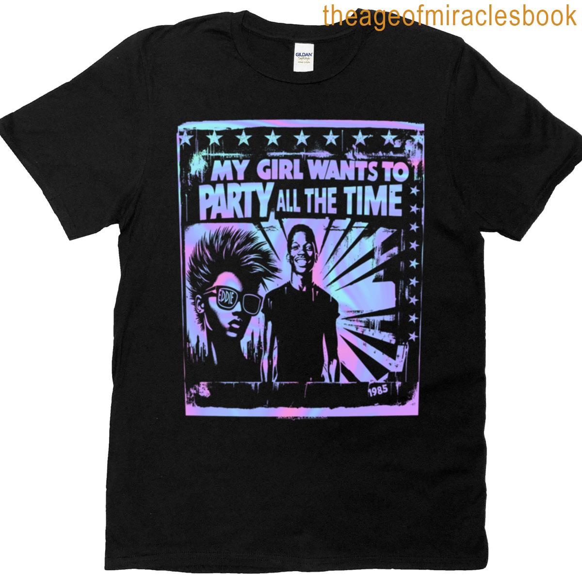 Party All The Time T-shirt