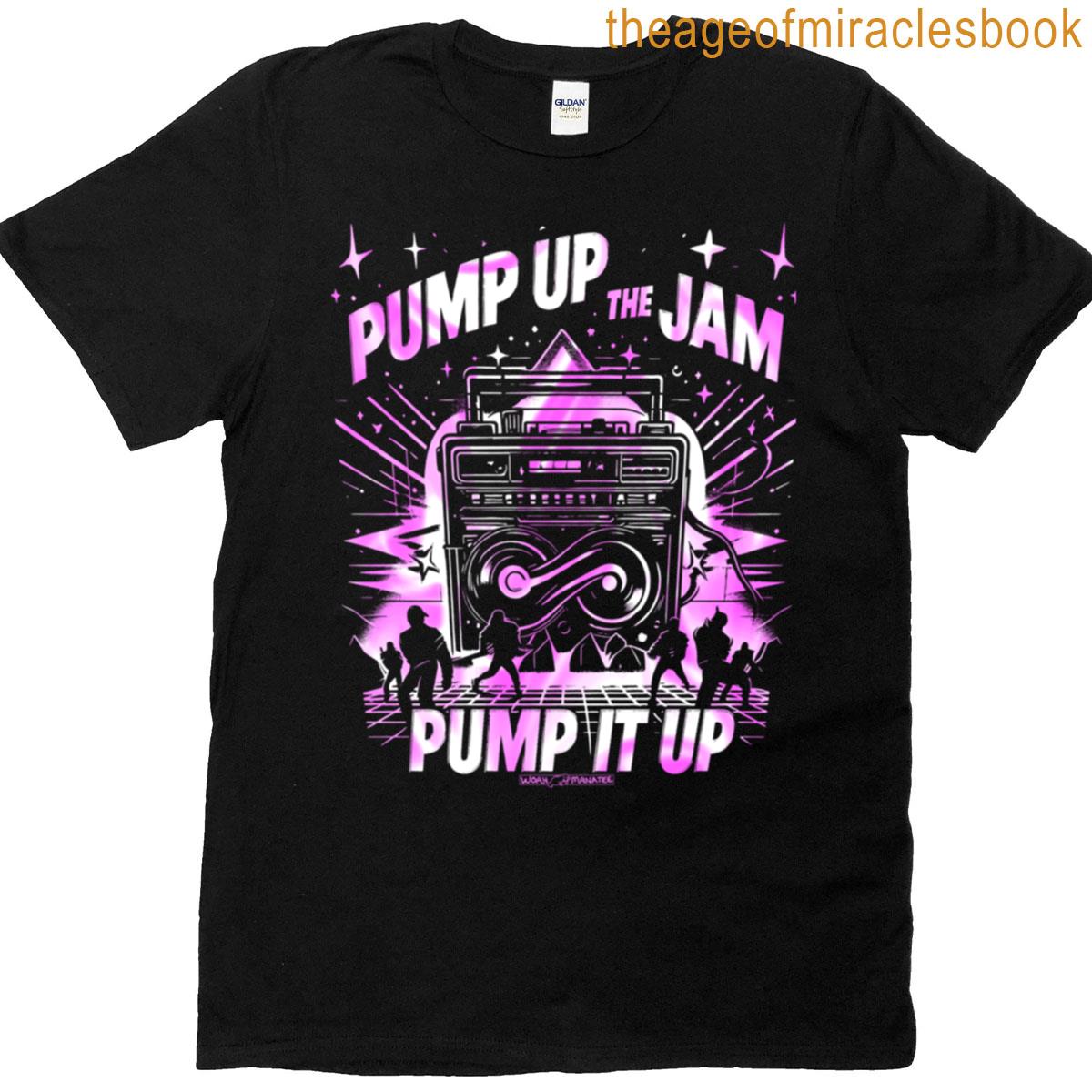 Pump Up The Jam T-shirt