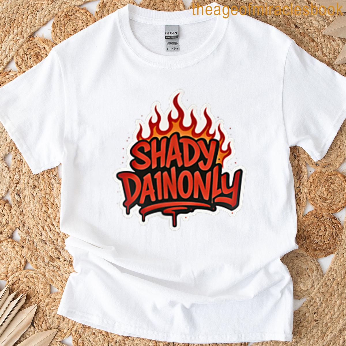 Shady Da1nonly T-shirt
