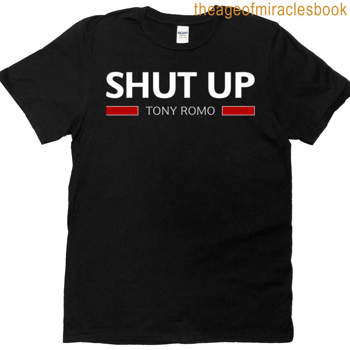 Tm Shut Up Tony Romo T-shirt
