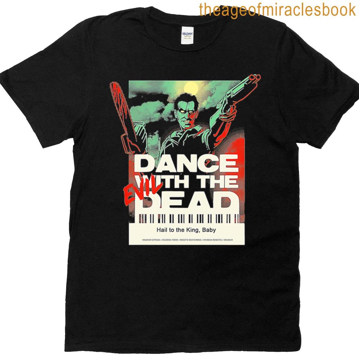 Dance With The Evil Dead T-shirt