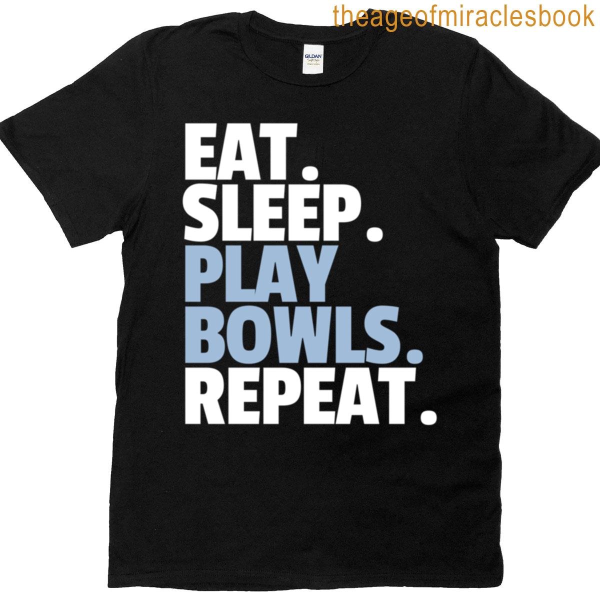 Eat Sleep Play Bowls Repeat T-shirt