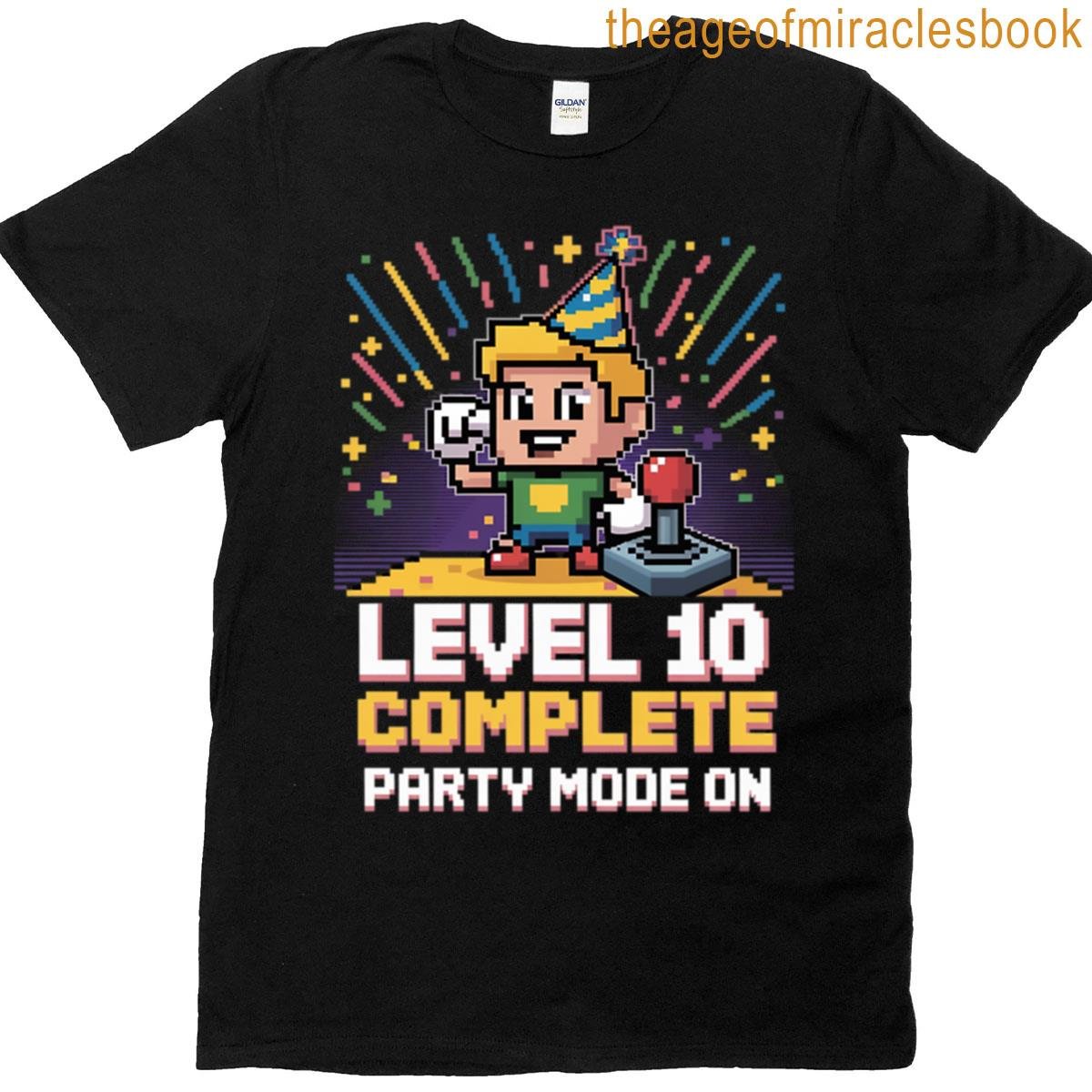 Level 10 Complete Party Mode On T-shirt