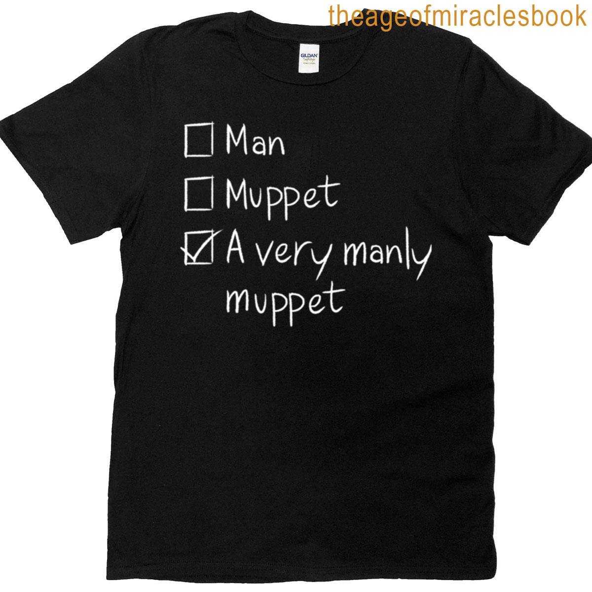 Man Or Muppet T-shirt