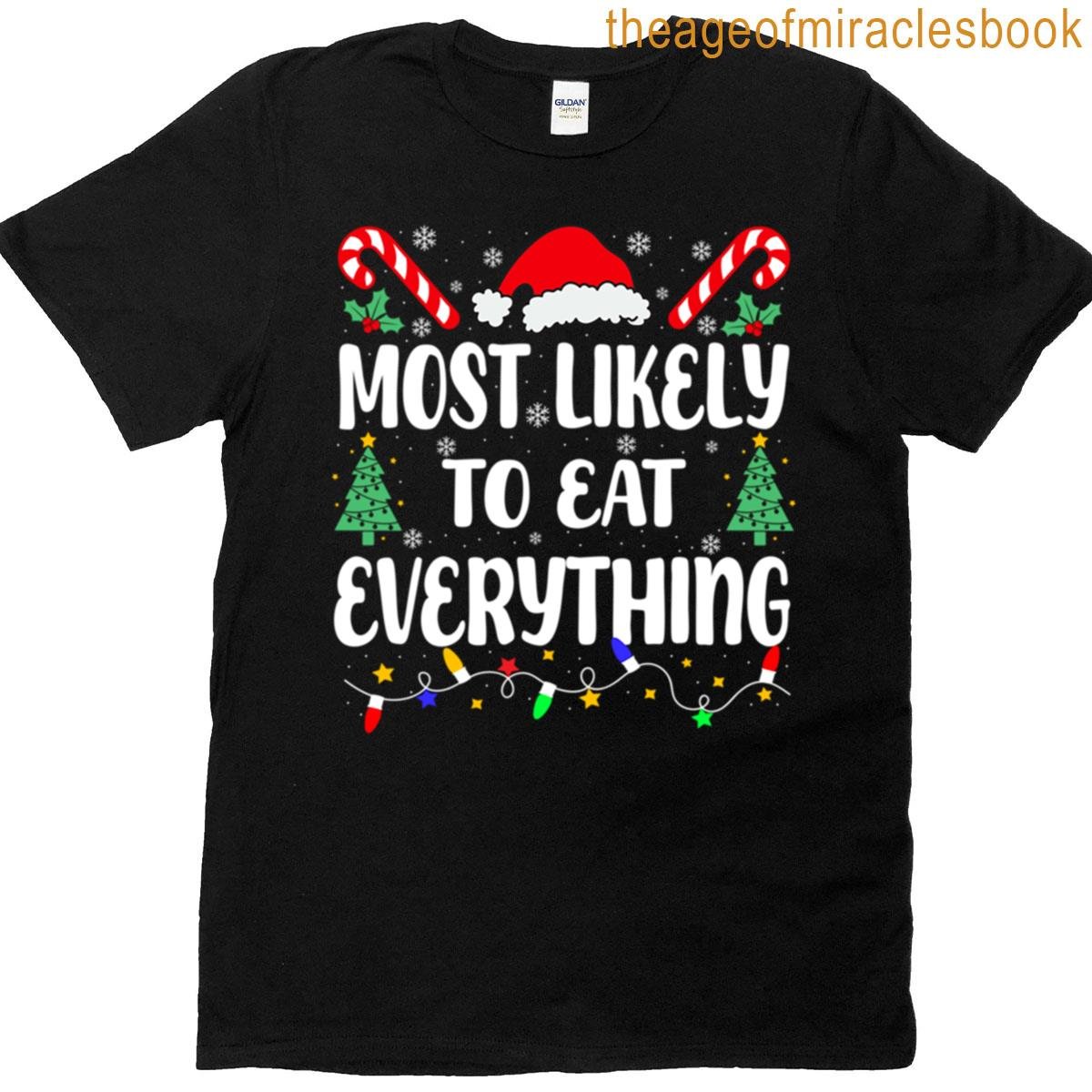 Most Likely To Eat Everything T-shirt