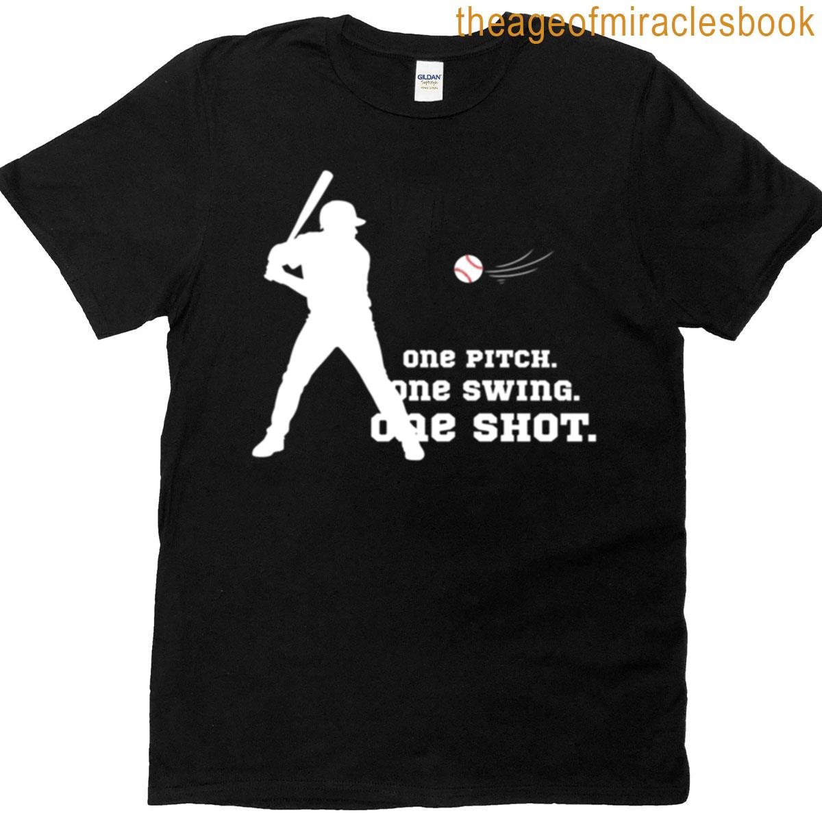 One Pitch One Swing One Shot Make It Count T-shirt