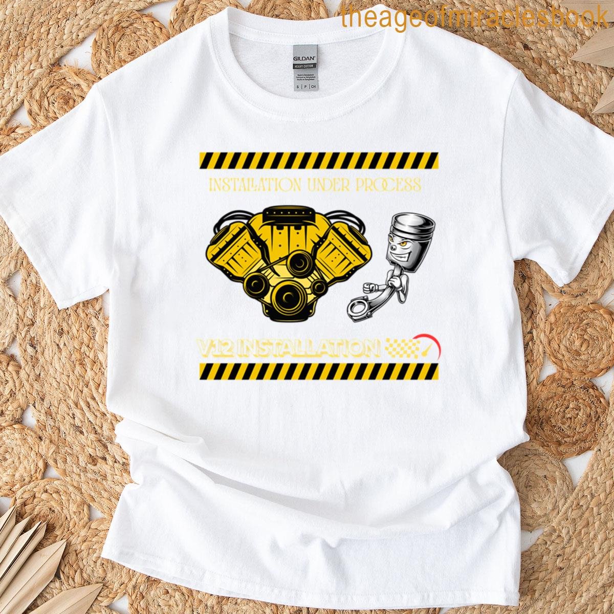 V12 Installation Under Process T-shirt
