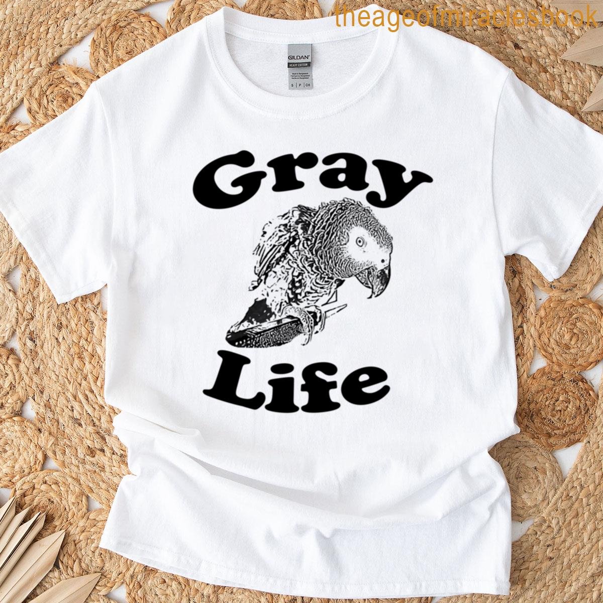 African Gray Parrot Psittacus Erithacus Gray Life T-shirt