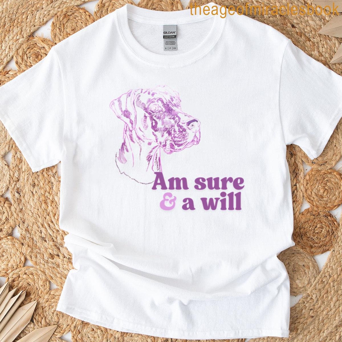Am Sure A Will Oversized T-shirt