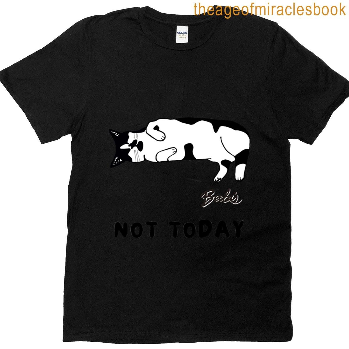 Beebis Says Not Today T-shirt