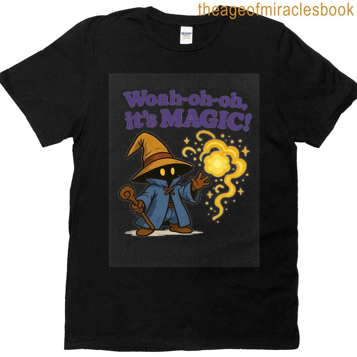 Black Mage Woah It’s Magic T-shirt
