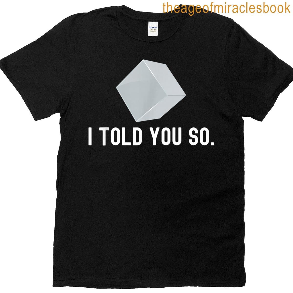 Blockdag Logo Crypto Merchandise I Told You So T-shirt