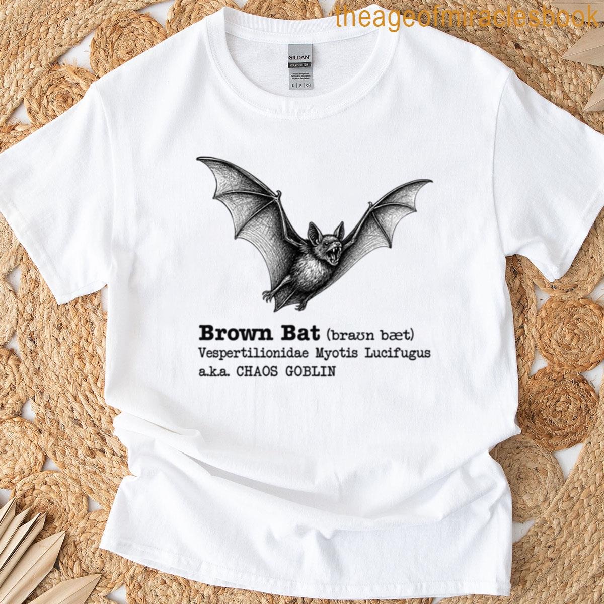 Brown Bat Aka Chaos Goblin T-shirt