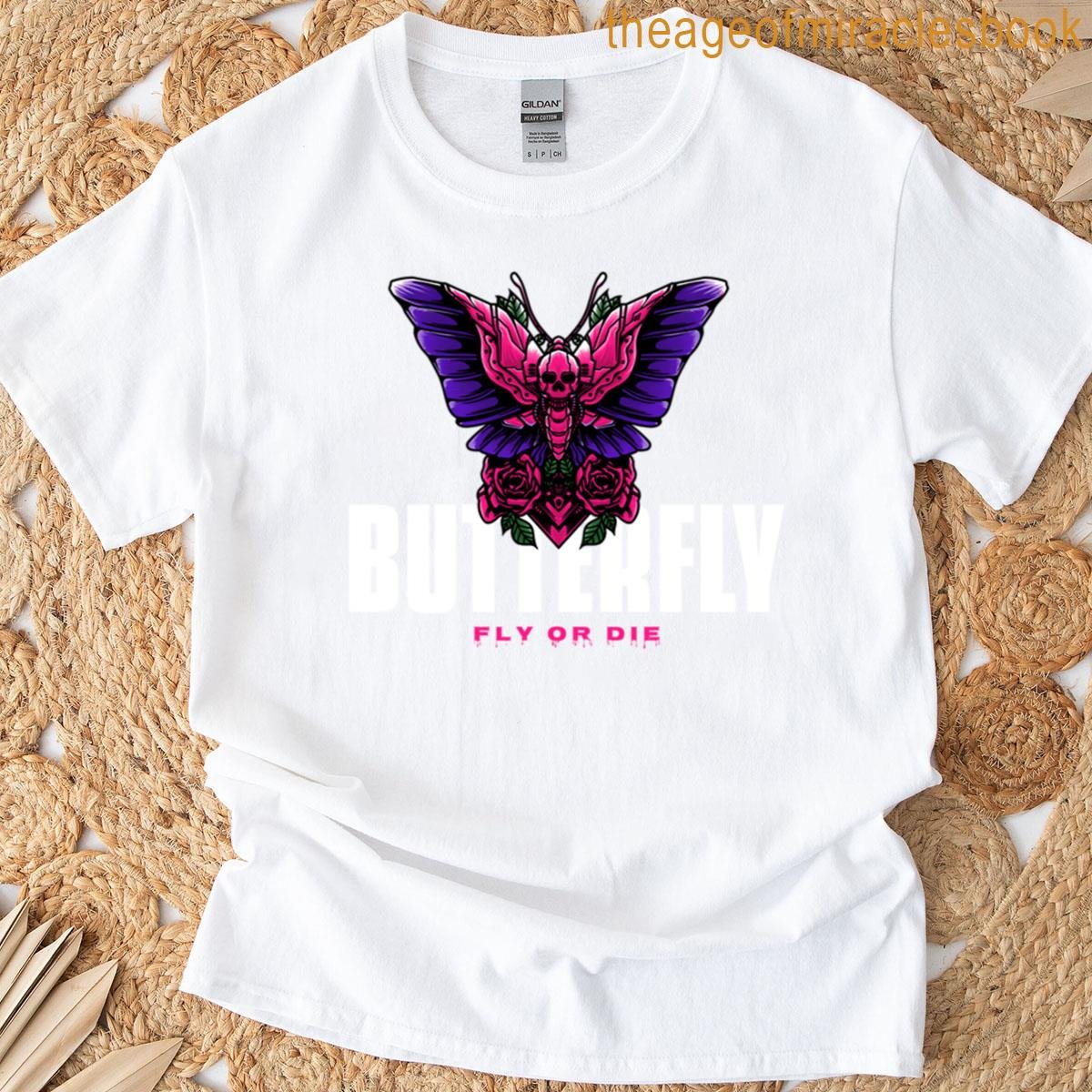 Butterflyfly Or Die T-shirt
