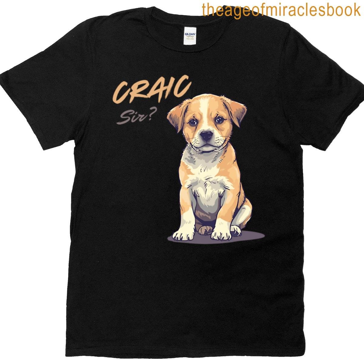 Craic Sir T-shirt