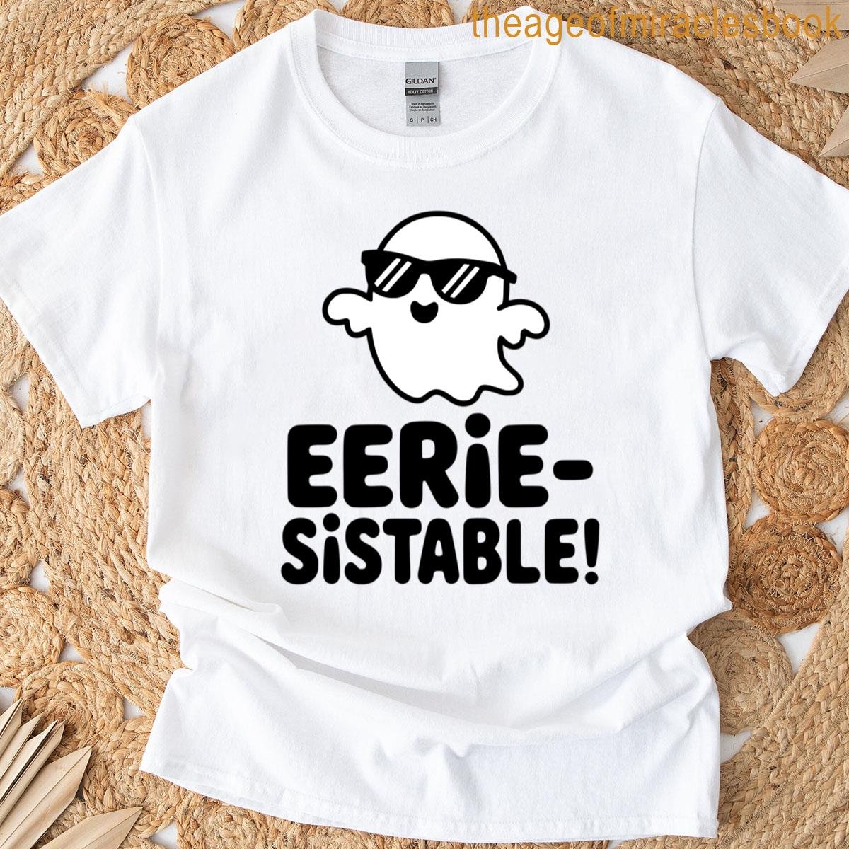 Eerie-sistable Cute Halloween Ghost Pun T-shirt
