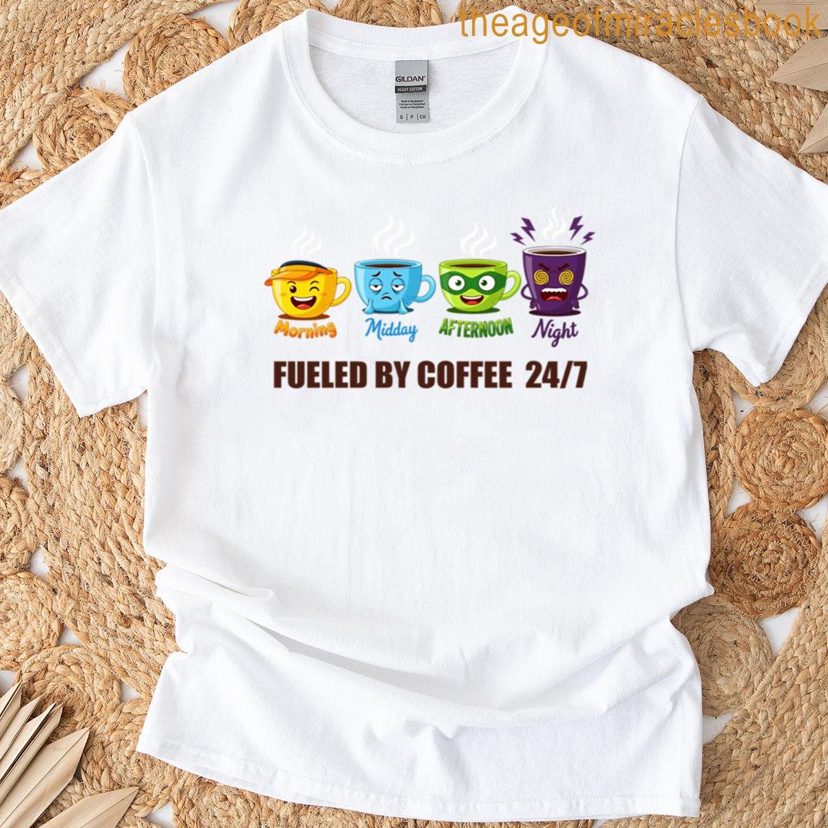 Fueled By Coffee 247 T-shirt