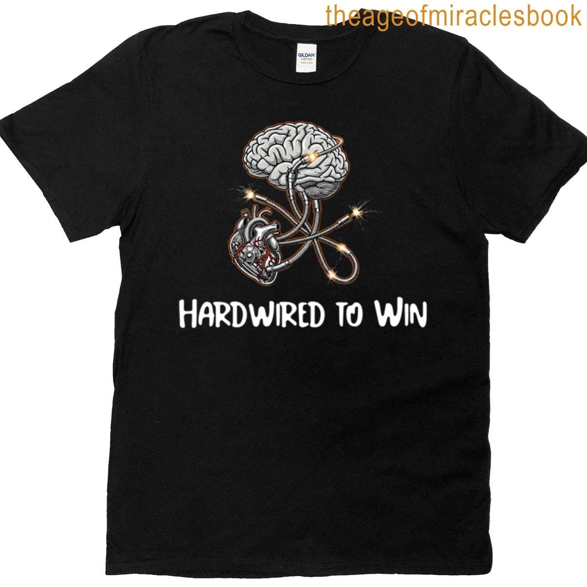 Hardwired To Win Motivational Power T-shirt